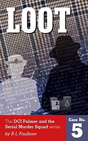 Loot (DCS Palmer & the Serial Murder Squad #5)
