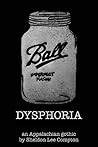 Book cover for Dysphoria: an Appalachian gothic