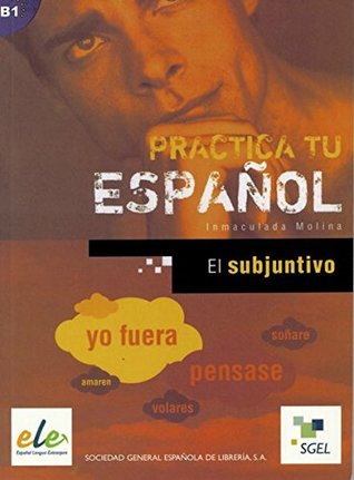 Practica tu español: El subjuntivo (Paperback)
