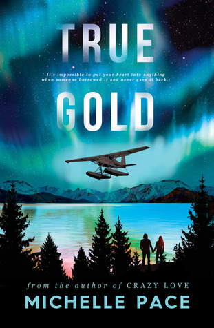 True Gold (True Alaskans, #1)