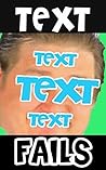 Memes: Text Fails (Hilarious and Fails Messages Memes)