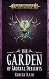 The Garden of Mortal Delights