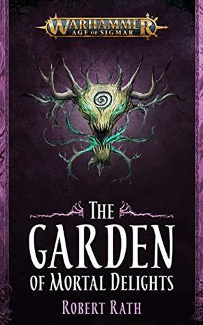 The Garden of Mortal Delights (Warhammer Age of Sigmar)