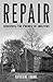 Repair: Redeeming the Promise of Abolition