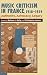 Music Criticism in France, 1918-1939 by Barbara L. Kelly