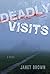 Deadly Visits