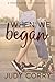 When We Began (Ridgewater High, #0.5)