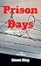 Prison Days: True Diary Ent...