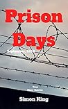 Prison Days: True Diary Entries by a Maximum Security Prison Officer, September, 2018
