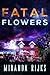 Fatal Flowers (A Dr Pippa D...