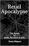 Retail Apocalypse: The Death of Malls, Retailers & Jobs
