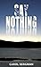 Say Nothing