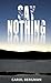 Say Nothing