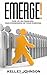 Emerge!: Rise Up, Be Fearle...