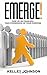 Emerge!: Rise Up, Be Fearless and Take Possession of Your Purpose