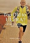 Too Old to Ultra:...