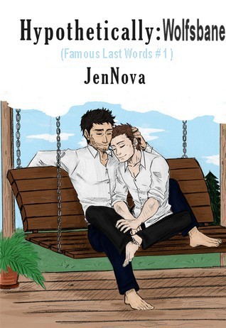 Hypothetically: Wolfsbane (Famous Last Words, #1)