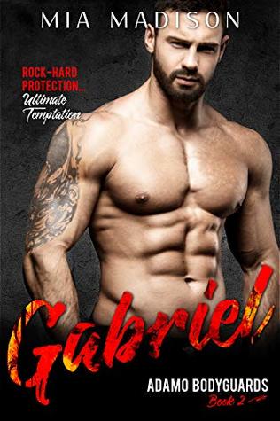 Gabriel (Adamo Bodyguards Book 2)