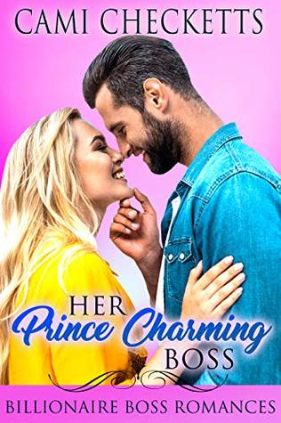 Her Prince Charming Boss (Billionaire Boss #2)