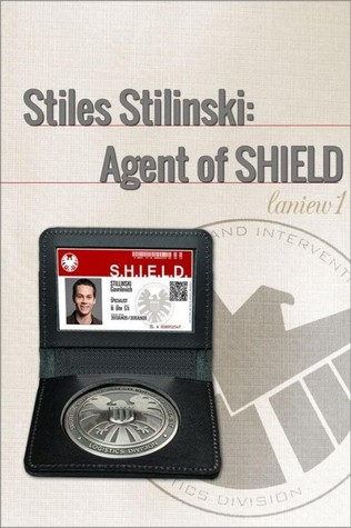 Stiles Stilinski: Agent of SHIELD (Stiles Stilinski: Agent of SHIELD, #1)