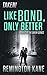 Like Bond, Only Better by Donald Wells