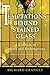 Temptations Behind Stained Glass: A Canticle of Desires and Redemptions