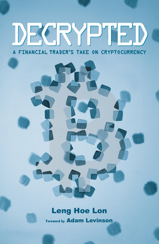 Decrypted: A financial trader’s take on cryptocurrency