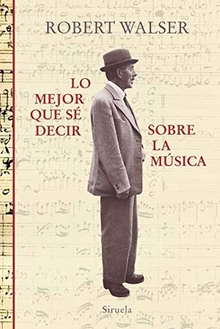 Lo mejor que sé decir sobre la música (Kindle Edition)