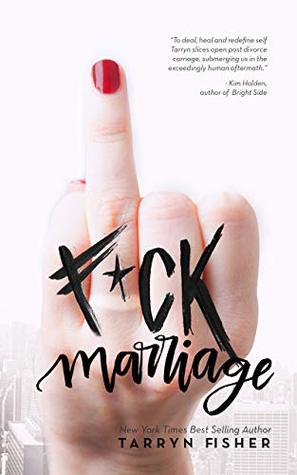 F*ck Marriage (Kindle Edition)