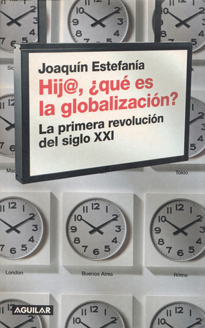 Hij@, ¿qué es la globalización?