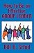 How to Be an Effective Grou...