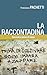La raccontadina. Racconti a passo di vanga by Francesca Pachetti