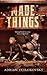 Made Things by Adrian Tchaikovsky