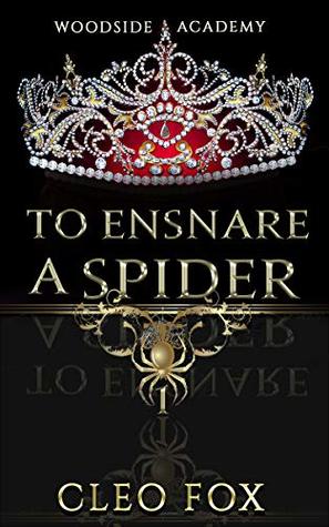 To Ensnare a Spider (Woodside Academy #1)