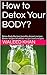 How to Detox Your BODY?: De...