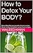 How to Detox Your BODY? by Waleed Khan