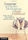 Language and Literacy Development in Early Childhood Language and Literacy Development in Early Childhood