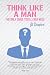 Think Like a Man by J.D.  Shapiro