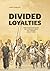 Divided Loyalties: Displace...