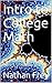 Intro to College Math by Nathan Frey