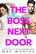 The Billionaire Boss Next Door (Billionaire Collection, #1)