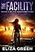 The Facility (The Breeder Files, #1) by Eliza Green