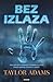 Bez izlaza by Taylor  Adams