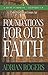 Foundations For Our Faith (...