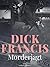 Morderjagt by Dick Francis Morderjagt by Dick Francis