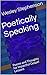 Poetically Speaking: Poems and Thoughts for Impactful Gospel Lessons