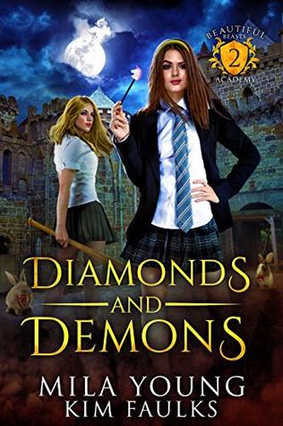 Diamonds and Demons (Beautiful Beasts Academy #2)