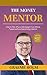 The Money Mentor by Graeme Holm