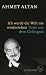 Ich werde die Welt nie wiedersehen by Ahmet Altan