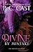 Divine by Mistake by P.C. Cast Divine by Mistake by P.C. Cast